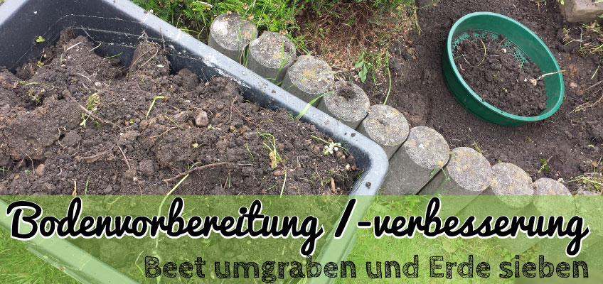 Bodenvorbereitung - Erde sieben